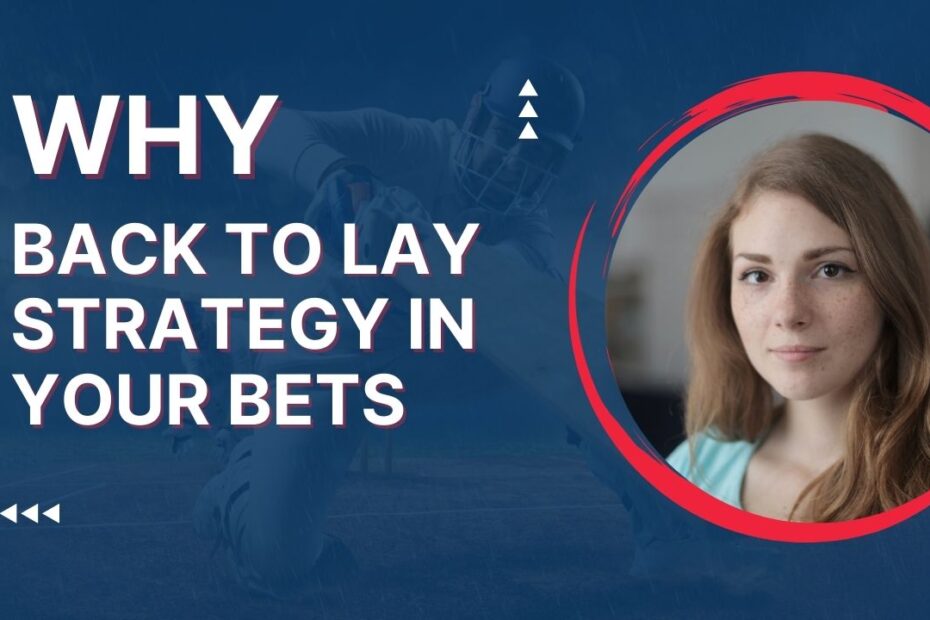 Why Should You Try the Back to Lay Strategy in Your Bets