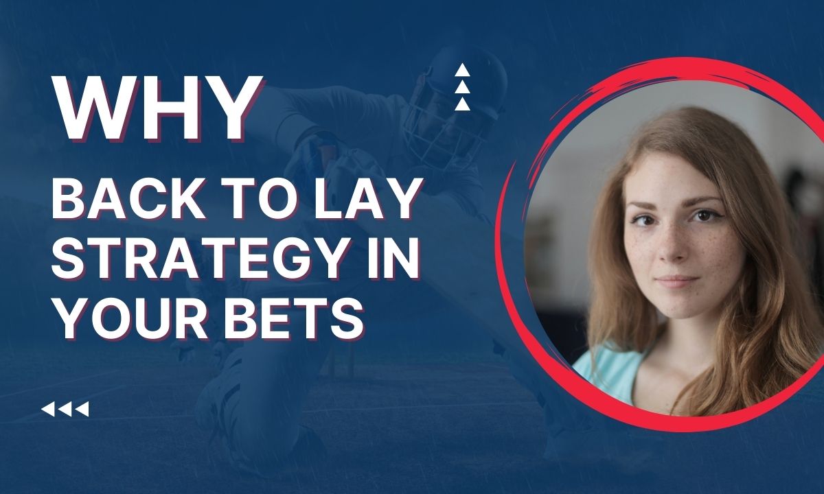 Why Should You Try the Back to Lay Strategy in Your Bets